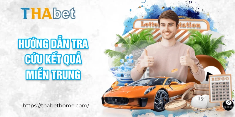 Hướng dẫn tra cứu kết quả miền trung