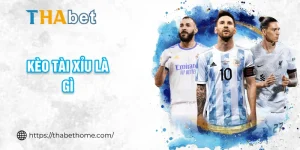 kèo tài xỉu là gì