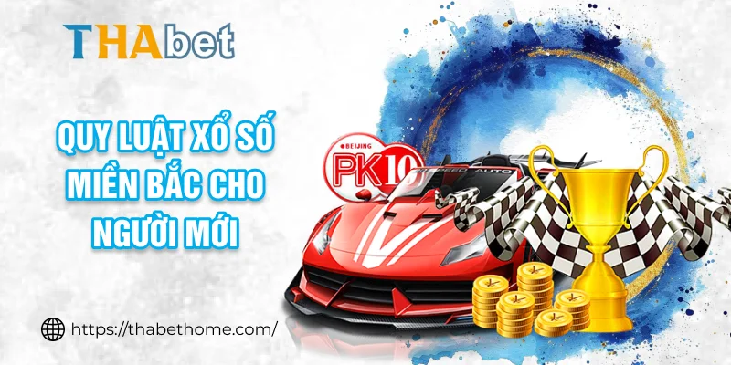 Quy luật xổ số miền Bắc cho người mới